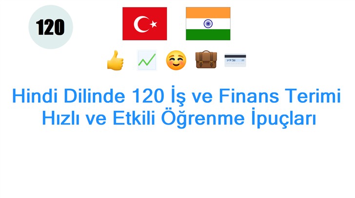 Hindi Dilinde 120 İş ve Finans Terimi: Hızlı ve Etkili Öğrenme İpuçları